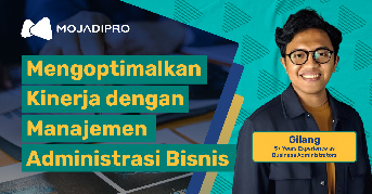 Mengoptimalkan Kinerja dengan Manajemen Administrasi Bisnis